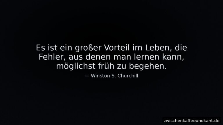 Winston S. Churchill früher Fehler Vorteil – Zitat über Lernen durch Fehler
