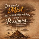Illustration zum Zitat von Theodor Heuss über Pessimismus: Der Satz „Der einzige Mist, auf dem nichts wächst, ist der Pessimist“ auf erdigem Hintergrund mit symbolischem Motiv für Stillstand und fehlendes Wachstum.